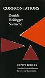 Confrontations: Derrida/Heidegger/Nietzsche
