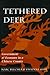 Tethered Deer by Marc Blecher