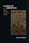 The Price of Redemption: The Spiritual Economy of Puritan New England