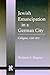 Jewish Emancipation in a German City: Cologne, 1798-1871 (Stanford Studies in Jewish History and Culture)