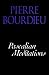 Pascalian Meditations by Pierre Bourdieu Pascalian Meditations by Pierre Bourdieu