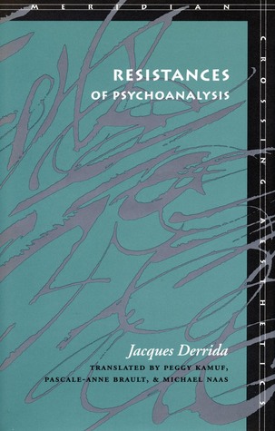 Resistances of Psychoanalysis (Meridian: Crossing Aesthetics)