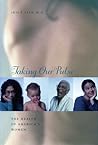 Taking Our Pulse: The Health of America's Women Taking Our Pulse: The Health of America's Women