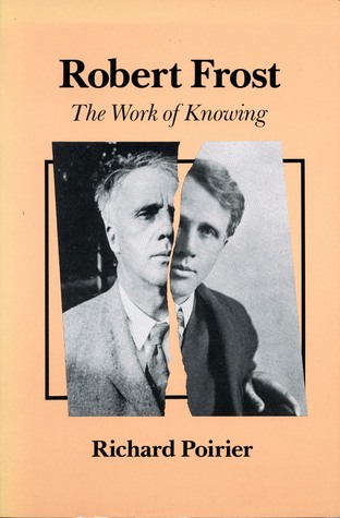 Robert Frost: The Work of Knowing (Paperback)