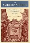 An American Bible: A History of the Good Book in the United States, 1777-1880 An American Bible: A History of the Good Book in the United States, 1777-1880