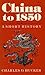 China to 1850 by Charles O. Hucker