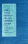 Law and Local Society in Late Imperial China: Northern Taiwan in the Nineteenth Century Law and Local Society in Late Imperial China: Northern Taiwan in the Nineteenth Century
