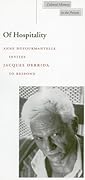 Of Hospitality: Anne Dufourmantelle Invites Jacques Derrida to Respond