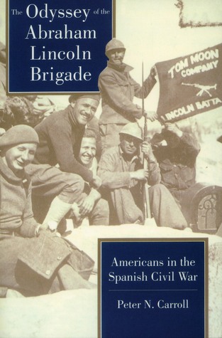 The Odyssey of the Abraham Lincoln Brigade: Americans in the Spanish Civil War (Paperback)