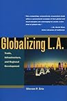 Globalizing L.A.: Trade, Infrastructure, and Regional Development