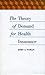 The Theory of Demand for Health Insurance