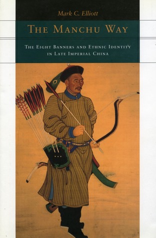 The Manchu Way: The Eight Banners and Ethnic Identity in Late Imperial China (Paperback)