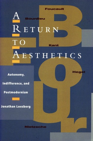 A Return to Aesthetics: Autonomy, Indifference, and Postmodernism (Paperback)
