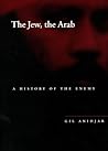 The Jew, the Arab by Gil Anidjar