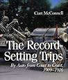 The Record-Setting Trips: By Auto from Coast to Coast, 1909-1916