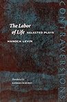 The Labor of Life: Selected Plays