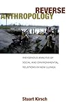 Reverse Anthropology: Indigenous Analysis of Social and Environmental Relations in New Guinea