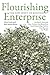 Flourishing Enterprise: The...