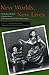 New Worlds, New Lives: Globalization and People of Japanese Descent in the Americas and from Latin America in Japan (Asian America)
