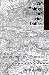 Of Things of the Indies: Essays Old and New in Early Latin American History