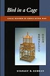 Bird in a Cage: Legal Reform in China after Mao