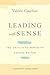 Leading with Sense: The Intuitive Power of Savoir-Relier (Stanford Business Books (Hardcover))