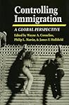 Controlling Immigration: A Global Perspective (Global Perspectives) Controlling Immigration: A Global Perspective (Global Perspectives)