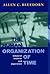 The Human Organization of Time by Allen C. Bluedorn