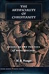 The Artificiality of Christianity by M.B. Pranger
