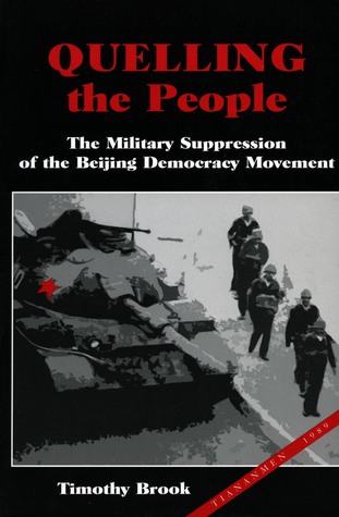 Quelling the People: The Military Suppression of the Beijing Democracy Movement (Paperback)