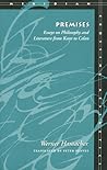 Premises: Essays on Philosophy and Literature from Kant to Celan (Meridian: Crossing Aesthetics) Premises: Essays on Philosophy and Literature from Kant to Celan (Meridian: Crossing Aesthetics)