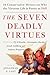 The Seven Deadly Virtues: 1...