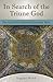 In Search of the Triune God by Eugene Webb