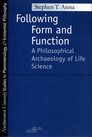 Following Form and Function: A Philosophical Archaeology of Life Science (Studies in Phenomenology and Existential Philosophy)