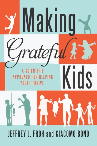 Making Grateful Kids: The Science of Building Character (Hardcover)