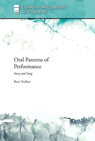 Oral Patterns of Performance: Story and Song