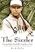 The Sizzler: George Sisler, Baseball's Forgotten Great (Sports and American Culture) (Volume 1)