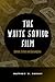 The White Savior Film: Content, Critics, and Consumption
