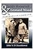 Teddy Roosevelt and Leonard Wood: Partners in Command (Volume 1)