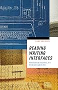 Reading Writing Interfaces: From the Digital to the Bookbound (Volume 44)