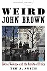 Weird John Brown:...
