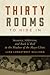 Thirty Rooms to Hide In: Insanity, Addiction, and Rock ‘n’ Roll in the Shadow of the Mayo Clinic
