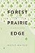 Forest Prairie Edge: Place History in Saskatchewan