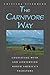 The Carnivore Way: Coexisting with and Conserving North America's Predators