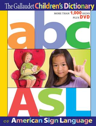 The Gallaudet Children’s Dictionary of American Sign Language (Hardcover)