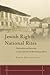 Jewish Rights, National Rites: Nationalism and Autonomy in Late Imperial and Revolutionary Russia (Stanford Studies in Jewish History and Culture)