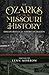 The Ozarks in Missouri History: Discoveries in an American Region (Volume 1)