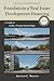Foundations of Real Estate Development Financing: A Guide to Public-Private Partnerships (Metropolitan Planning + Design)