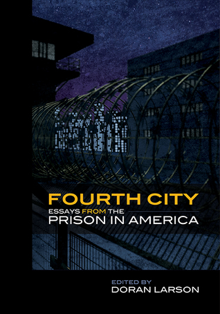 Fourth City: Essays from the Prison in America (Paperback)