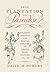 From Plantation to Paradise?: Cultural Politics and Musical Theatre in French Slave Colonies, 1764–1789